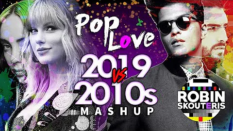 PopLove 8 ♫ 2019 Vs 2010s DECADE MASHUP by Robin Skouteris