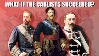 What if the Carlist Movement Succeeded?