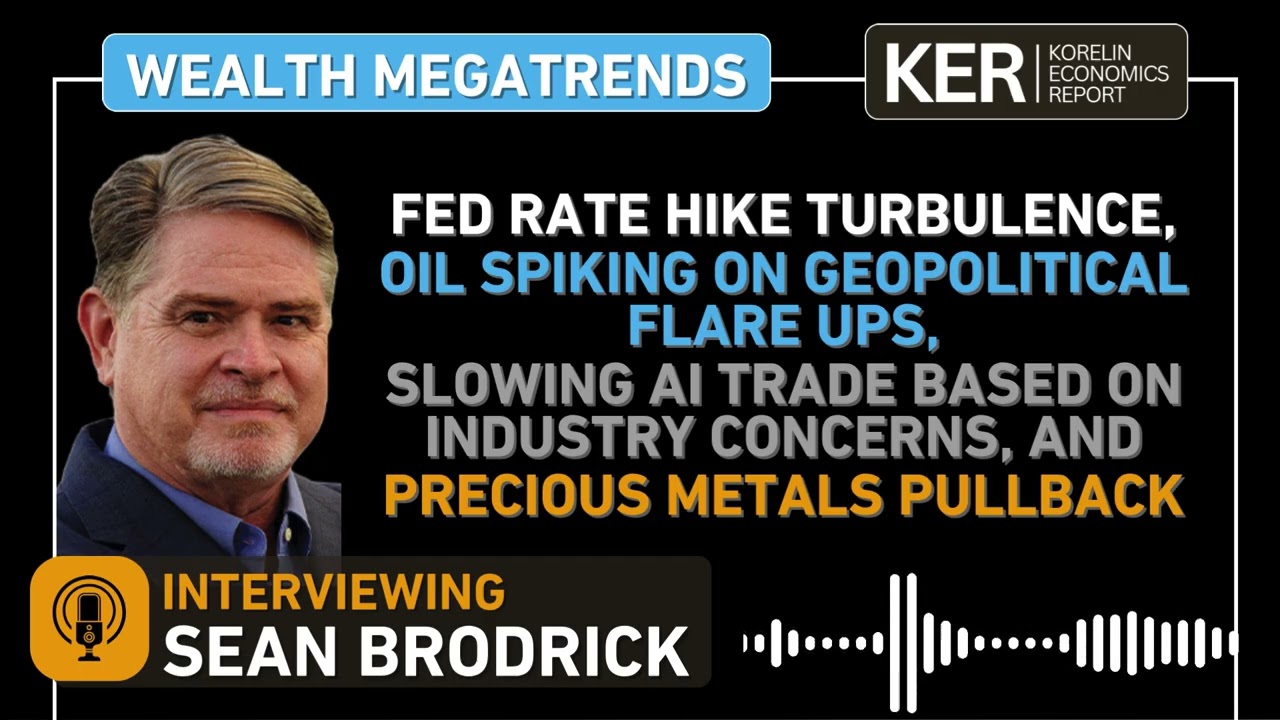 Sean Brodrick - Turbulence from FED Rate Hike, Oil Spiking On Geopolitics, AI Slowdown, PM Pullback
