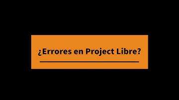 ¿ERRORES EN PROJECT LIBRE? (MS Project vs Project Libre)