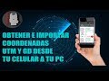 Obtener Coordenadas GPS (UTM y GD) desde tu Celular e Importar a tu PC 2020 (FÁCIL Y RÁPIDO)