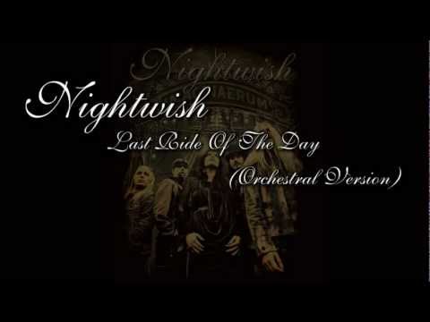 Nightwish - Last Ride Of The Day (Orchestral Version)