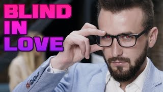 Blind in Love [Original Song]