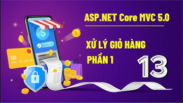 Xây Dựng Web Bán hàng Online - Asp.Net Core Mvc 5.0 - XỬ LÝ GIỎ HÀNG PHẦN 1
