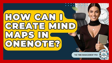 How Can I Create Mind Maps In OneNote? - The Time Management Pro