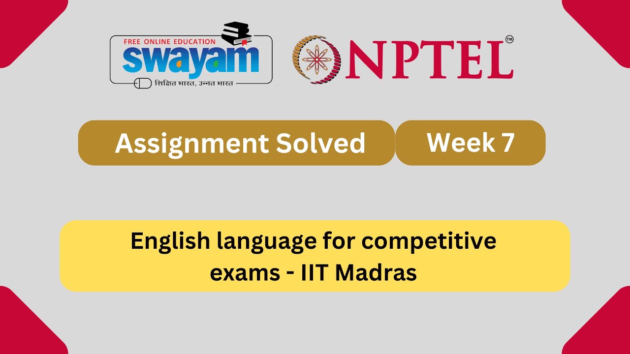 English Language for Competitive Exams Week 7 || NPTEL ANSWERS 2025 # ...