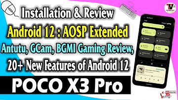 Android 12 : AOSP Extended v9.0 for POCO X3 Pro (Vayu/Bhima) 20+ New Features Review & Installation
