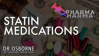 Pharma Harma - Statin Medications