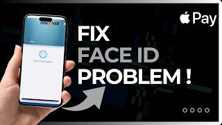 How to Fix Apple Pay Face ID Problem