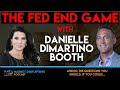 Fed Insider Reveals The Feds End Game | Danielle DiMartino Booth