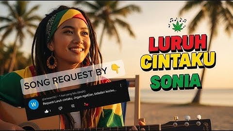 SONIA - LURUH CINTAKU ‼️ REGGAE COVER BY BLEGA MUSIC AI 