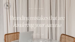 Branding mistakes that are hindering your success