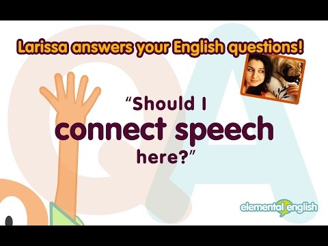 Connected speech here? | A Quick Question