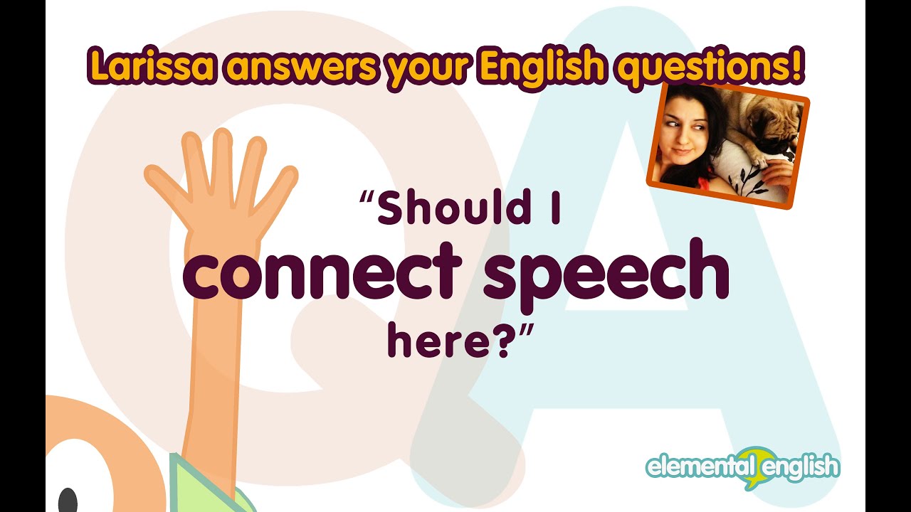 Connected Speech Practice. Connected Speech English. Connected Speech examples.