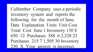 Cullumber Company uses a periodic inventory system and reports the following for the month of Jun...