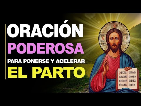 🙏 Oración Poderosa para PONERSE DE PARTO Y ACELERAR EL PARTO 🤰