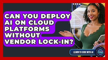 Can You Deploy AI On Cloud Platforms Without Vendor Lock-in? - Learning To Code With AI