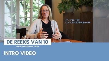 Intro video I De reeks van 10 van Inline Leadership I Hands on inzichten & tools
