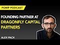 Pomp podcast 237 alex pack founding partner at dragonfly capital partners