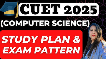 CUET 2025 | Computer Science & IP | Exam Pattern & Study PLAN | Computer Science Class & IP 12 CBSE