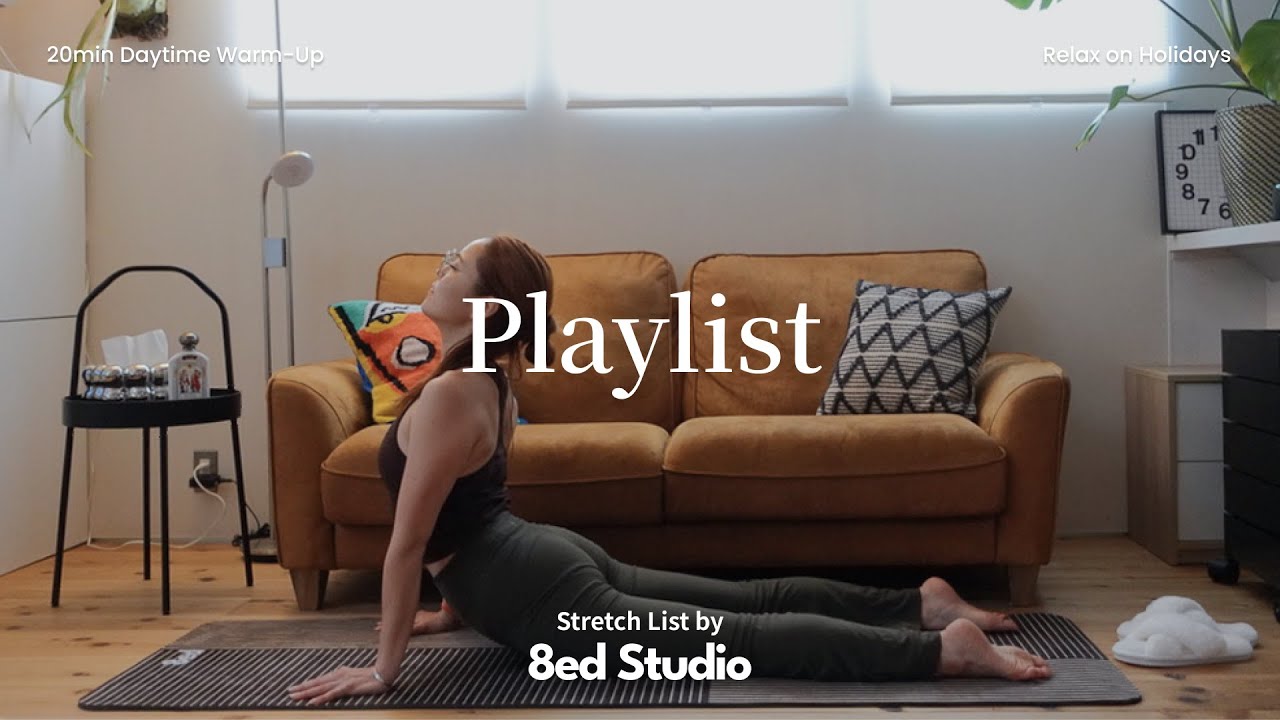【Playlist🎧】日中の静かなウォームアップ｜休日にリラックス｜しなやかな身体に