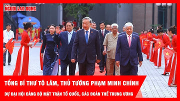 Tổng Bí thư Tô Lâm, Thủ tướng Phạm Minh Chính dự Đại hội Đảng bộ MTTQ, các đoàn thể Trung ương