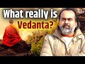 What really is vedanta is it relevant today  acharya prashant in conversation 2022