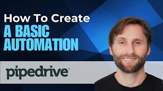 How to Create a Basic Automation in Pipedrive [2026 Guide]