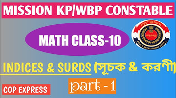 MATH CLASS- 10,FOR KP/ WBP CONSTABLE,INDICES & SURDS( সূচক & করণী),PART - 1