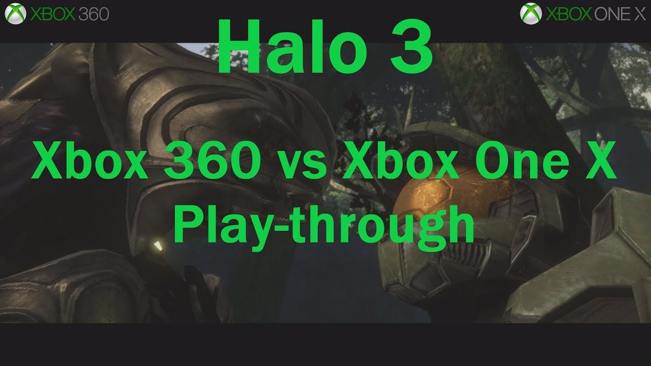 Halo 4 Xbox 360 Vs Xbox One [4K] Halo 3 - Xbox 360 vs Xbox One X Enhanced Backwards Compatibility