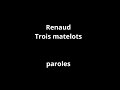 Renaud-Trois Matelots-paroles