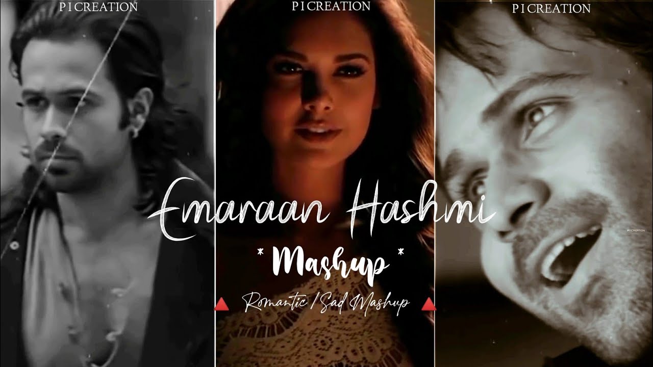 Emaraan Hashmi Mashup Full Screen | PICREATION | Romatic / Sad Mashup 2021 | Emaraan Hashmi Mashup