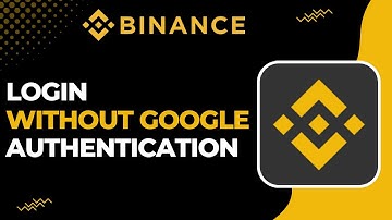 How To Login Binance Without Google Authentication !