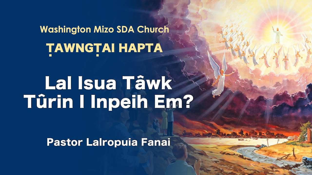 Lal Isua Tâwk Tûrin I Inpeih Em? - Pastor Lalropuia Fanai