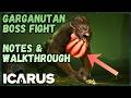 ICARUS Garganutan Final Boss Fight Notes Tips NO COMMENTARY