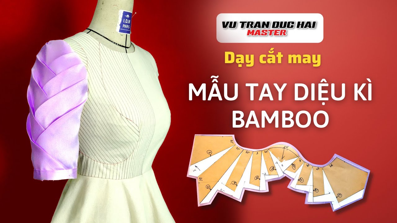 83/ Dạy cắt may MẪU TAY DIỆU KỲ BAMBOO/ How to made BAMBOO SLEEVE