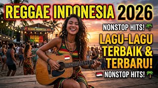 Lagu Indonesia Hits 2026 Versi Reggae Modern  Album