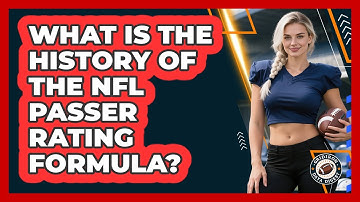 What Is The History Of The NFL Passer Rating Formula? - Gridiron Data Digest