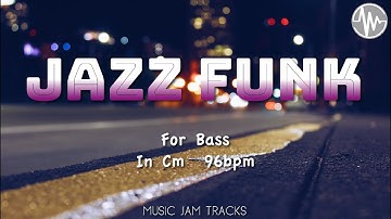 Jazz Funk Jam For【Bass】C Minor 96bpm No Bass BackingTrack