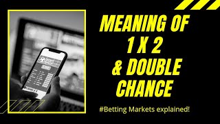 Meaning of 1X2  & Double chance | #BettingMarkets explained