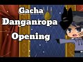 | Gacha Danganropa Opening | Episode 2 coming soon! |