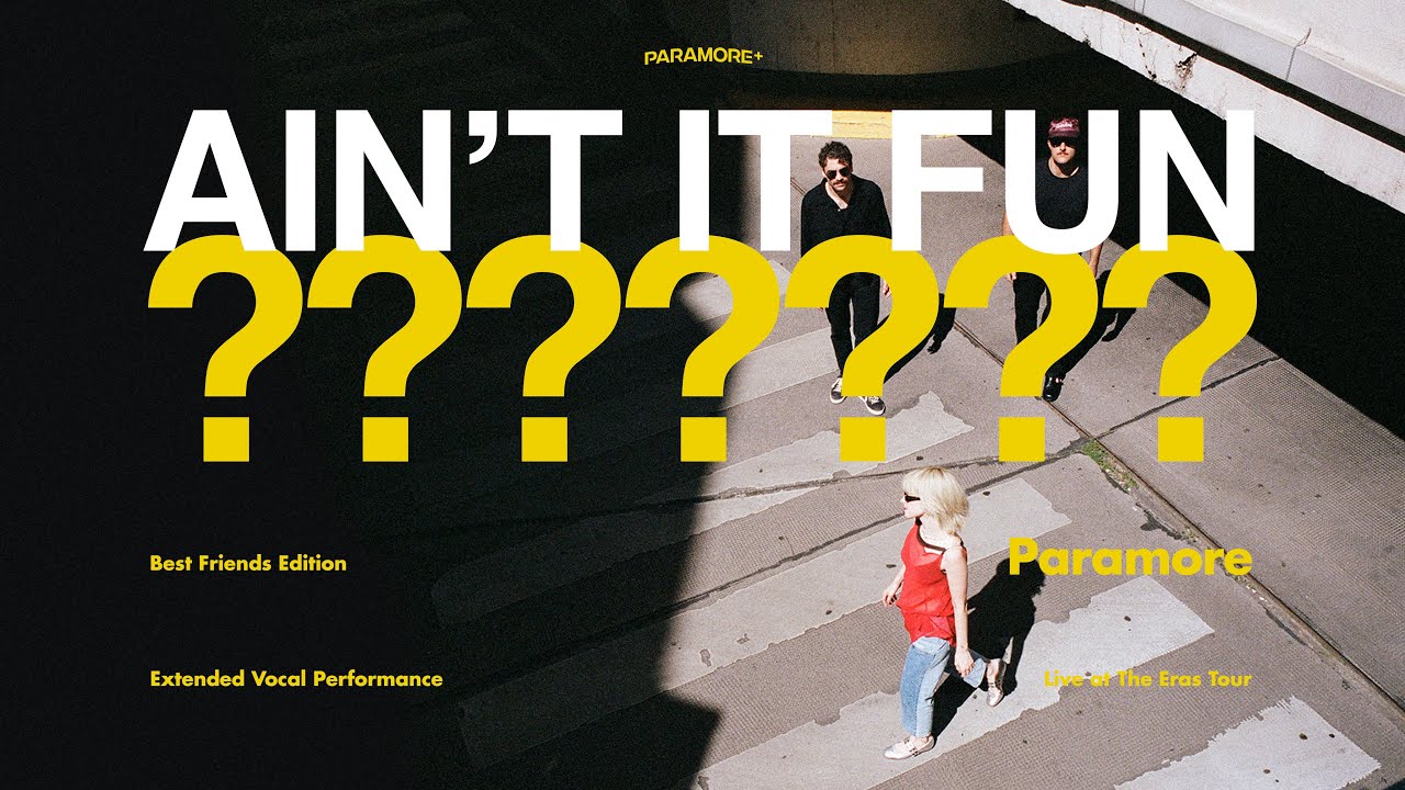 Paramore - Ain't It Fun (Best Friends Edition - Extended Vocal ...