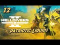 Patriotic Liquids: Helldivers 2 live play 12