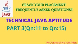 Technical aptitude Java (11 to 15) || PART 3