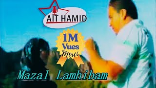 Ait Hamid Mazal Lamhibam Clip Kabyle Officiel .