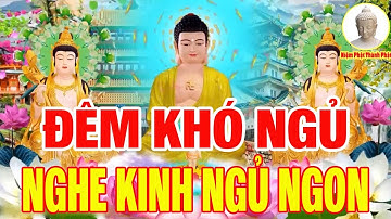 Nên Nghe Kinh Này Mỗi Tối Trước Khi Ngủ Vận May Tài Lộc Đến Ngay Đầy Nhà _ Linh Nghiệm Lắm