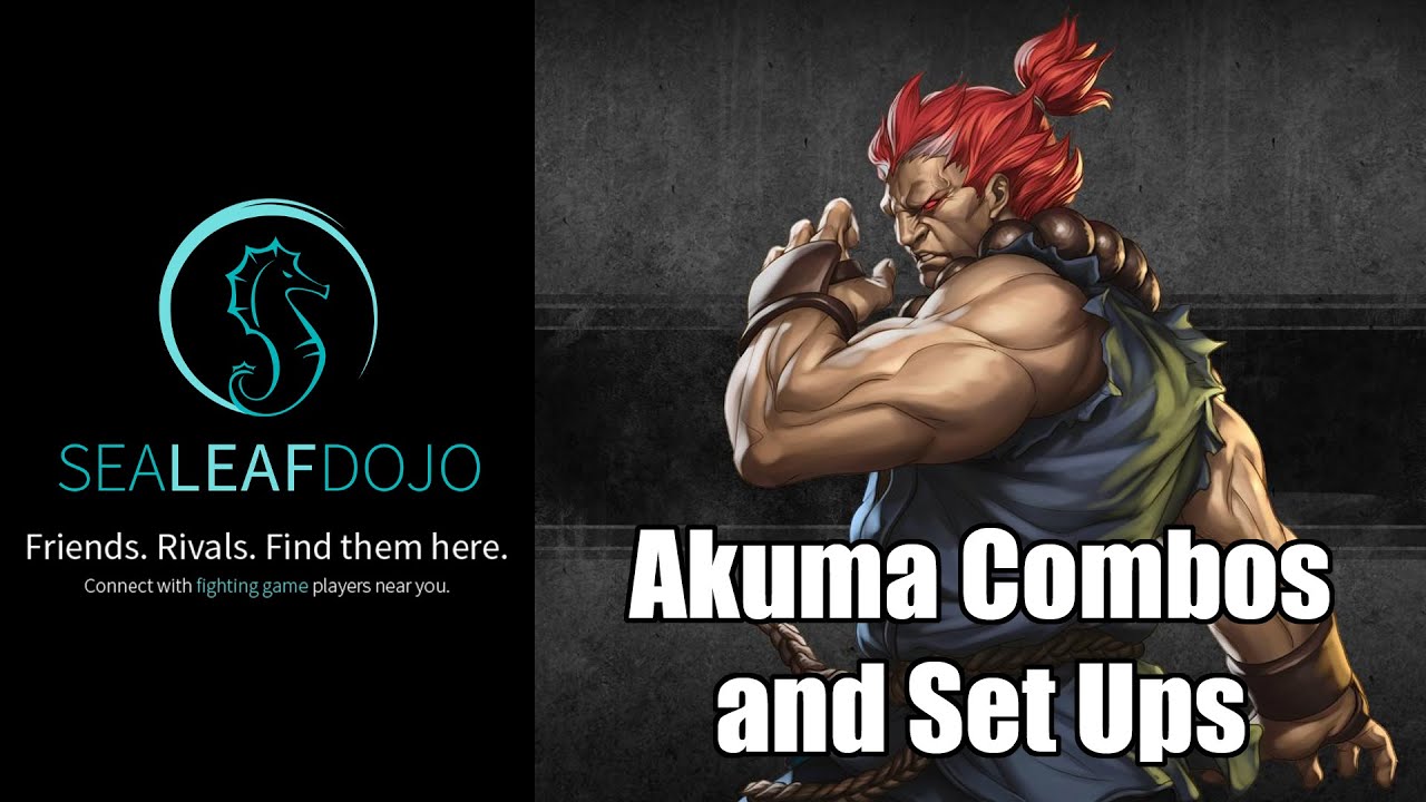 Akuma (Gouki) Combos and Set Ups w/ Inputs and Notes [Street Fighter III: 3rd  Strike] 