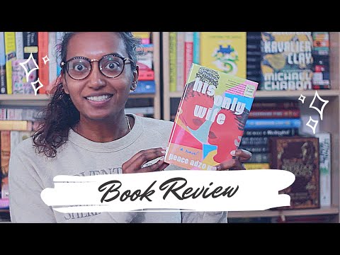 His Only Wife by Peace Adzo Medie | Book Review His Only Wife by Peace Adzo Medie | Book Review