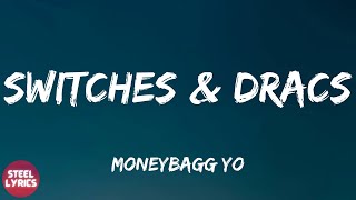 Moneybagg Yo - Switches \& Dracs (lyrics)