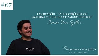 Simão Van Zeller - Depressão - “A importância de partilhar e falar sobre saúde mental!”